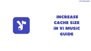 Increase-Cache-Size-in-Vi-Music-Guide