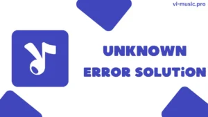 Unknown-Error-Solution-Vi-Music