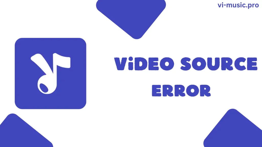 video-source-error-vimusic